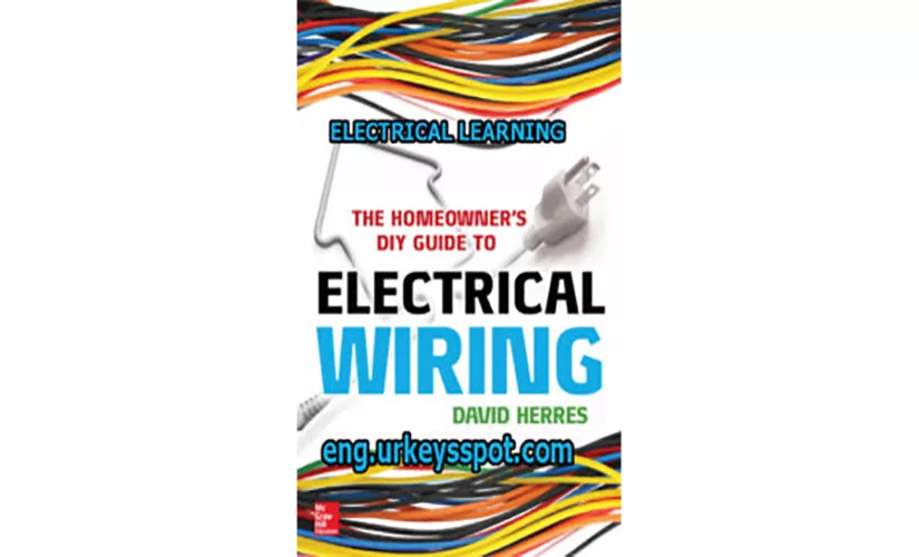 The Homeowners DIY Guide To Electrical Wiring - Engineering Books