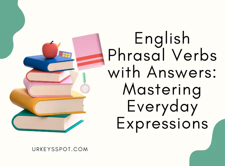 English Phrasal Verbs with Answers